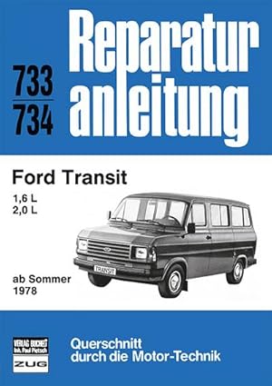 Imagen del vendedor de Ford Transit 1,6/2,0 l ab Sommer 1978 a la venta por BuchWeltWeit Ludwig Meier e.K.