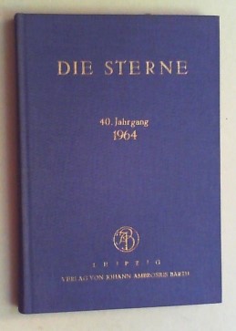 Die Sterne. Monatsschrift über alle Gebiete der Himmelskunde. Hg. von C. Hoffmeister. Jg. 40 (1964).