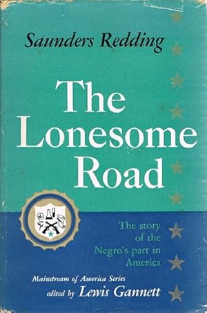 Seller image for The Lonesome Road: The Story of the Negro's Part in America for sale by Round Table Books, LLC