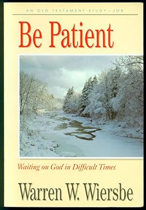 Seller image for Be Patient: Waiting on God in Difficult Times for sale by Inga's Original Choices