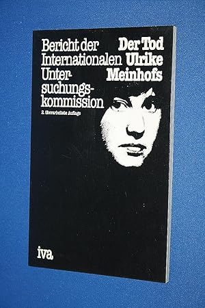 Der Tod Ulrike Meinhofs : Bericht d. Internat. Untersuchungskomm.