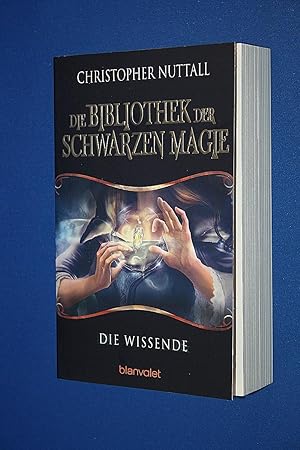 Die Bibliothek der Schwarzen Magie 1: Die Wissende.