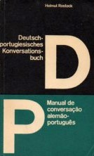 Bild des Verk�ufers f�r Deutsch-portugiesisches Konversationsbuch : europ. u. brasilian. Varianten = Manuel de conversa�ao alemao-portugu�s. zum Verkauf von Auf Buchf�hlung