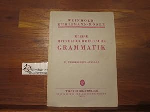 Immagine del venditore per Kleine mittelhochdeutsche Grammatik : mit alphabet. Wortverz., e. Sachreg. von Karl Weinhold. Fortgef�hrt von Gustav Ehrismann. Neu bearb. von venduto da Wimbauer Buchversand