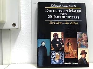 Bild des Verk�ufers f�r Die gro�en Maler des 20. Jahrhunderts. Ihr Leben - ihre Arbeit zum Verkauf von ABC Versand e.K.