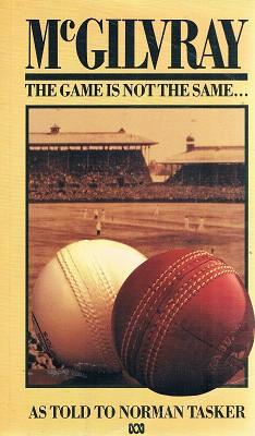 Seller image for McGilvray: The Game Is Not The Same. for sale by Marlowes Books and Music