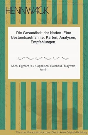 Seller image for Die Gesundheit der Nation. Eine Bestandsaufnahme. Karten, Analysen, Empfehlungen. for sale by HENNWACK - Berlins grtes Antiquariat