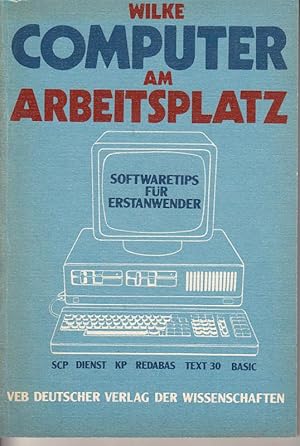 Computer am Arbeitsplatz. Softwaretips für Erstanwender