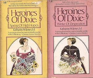 Seller image for Heroines of Dixie: Spring of High Hopes & Winter of Desperation (2 volumes) for sale by Auldfarran Books, IOBA