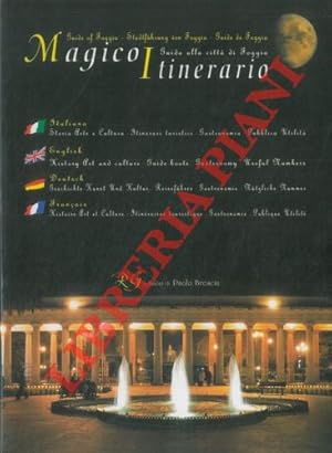 Magico itinerario. Guida alla città di Foggia. Italiano - English - Deutsch - Français.