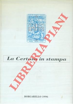 La Certosa in stampa. Borgarello 1996.