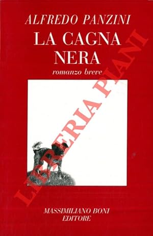 Bild des Verkufers fr La cagna nera. zum Verkauf von Libreria Piani
