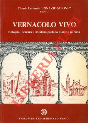 Vernacolo vivo. Bologna, Ferrara e Modena palrano dialetto in rima.