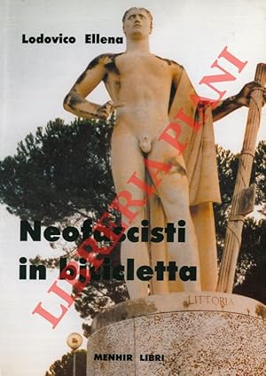 Bild des Verkufers fr Neofascisti in bicicletta. zum Verkauf von Libreria Piani
