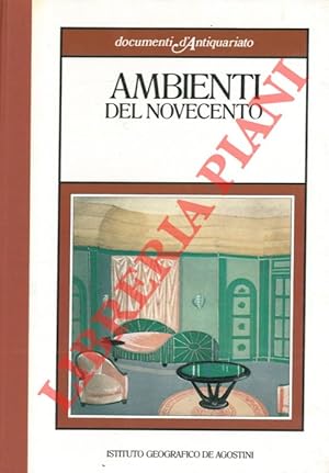 Bild des Verkufers fr Ambienti del novecento. zum Verkauf von Libreria Piani