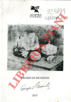 XXVI° - XXVII° edizione Premio di Incisione Giorgio Morandi.