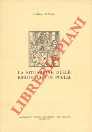La situazione delle Biblioteche in Puglia (Analisi, prospettive e appunti per un sistema Regional...