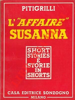 L' "Affaire" Susanna. Short stories e storie in shorts.