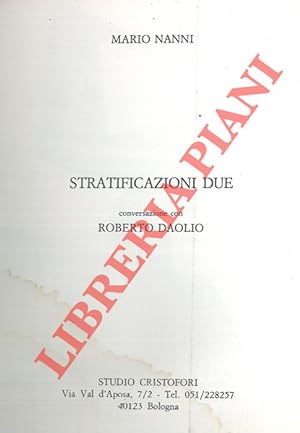 Immagine del venditore per Stratificazioni due. Conversazioni con Roberto Dall'Olio. venduto da Libreria Piani