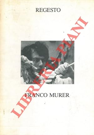 Regesto. Franco Murer.