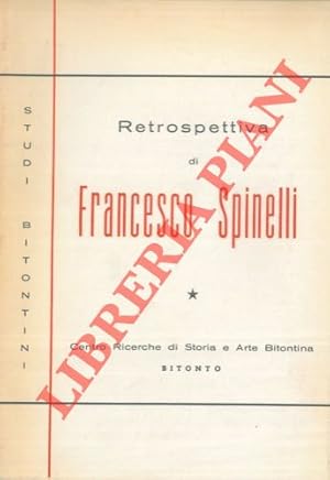 Retrospettiva di Francesco Spinelli (1832 - 1907) . 26 settembre - 1 ottobre 1970 Bitonto - Palaz...