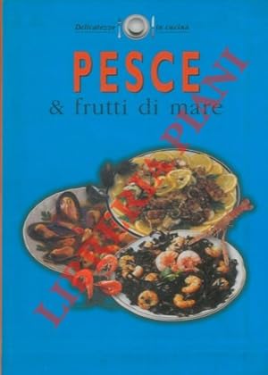 Bild des Verkufers fr Pesce & frutti di mare. zum Verkauf von Libreria Piani