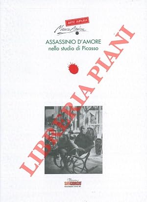 Mauro Andrea. Arte impura. Assassinio d'amore. nello studio di Picasso.