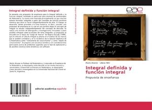 Seller image for Integral definida y funcin integral : Propuesta de enseanza for sale by AHA-BUCH GmbH