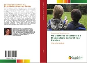 Bild des Verkufers fr Os Gestores Escolares e a Diversidade Cultural nas Escolas : Interculturalidade zum Verkauf von AHA-BUCH GmbH