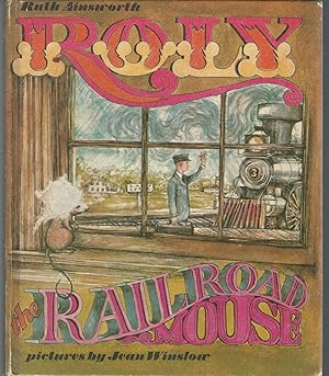 Bild des Verk�ufers f�r Roly,The Railroad Mouse zum Verkauf von Dorley House Books, Inc.