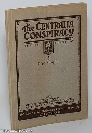 The Centralia Conspiracy: the truth about the Armistice day tragedy. Third edition, revised