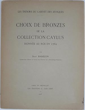 Choix De Bronzes De La Collection Caylus: Donnee Au Roi En 1762