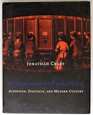 Seller image for Suspensions of Perception: Attention, Spectacle, and Modern Culture (October Books) for sale by Design Books