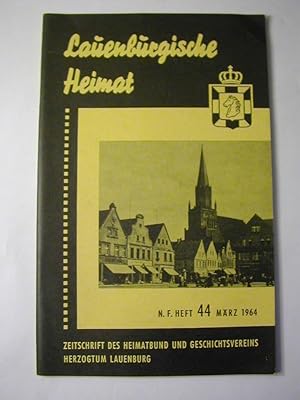 Bild des Verkufers fr Lauenburgische Heimat. Zeitschrift des Heimatbund und Geschichtsvereins Herzogtum Lauenburg. Neue Folge N.F. Heft 44 Mrz 1964 zum Verkauf von Antiquariat Fuchseck