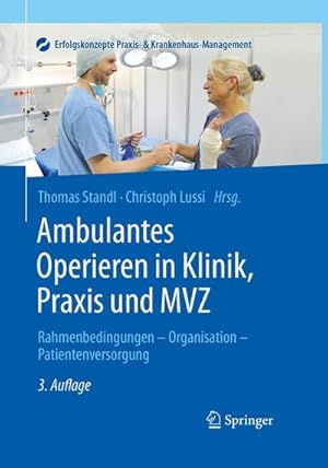 Imagen del vendedor de Ambulantes Operieren in Klinik, Praxis und MVZ : Rahmenbedingungen - Organisation - Patientenversorgung a la venta por AHA-BUCH GmbH