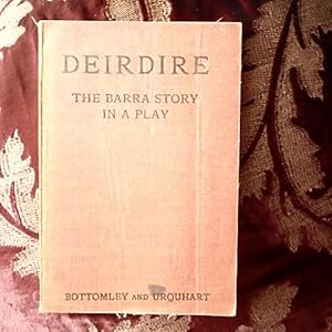 Deirdire [sic]. Drama in Four Acts in Gaelic and English. Adapted from Alexander Carmichael's Bar...