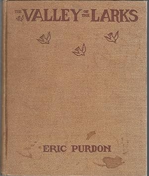 Image du vendeur pour The Valley of the Larks: A Story of Inner Mongolia mis en vente par Dorley House Books, Inc.