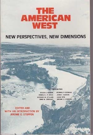 THE AMERICAN WEST; New Perspectives, New Dimensions