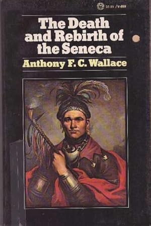 Seller image for THE DEATH AND REBIRTH OF THE SENECA for sale by High-Lonesome Books