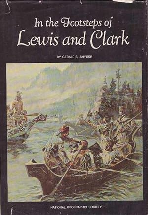Seller image for IN THE FOOTSTEPS OF LEWIS AND CLARK for sale by High-Lonesome Books