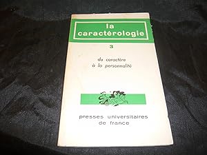 La Caractérologie Revue Internationale De Caractérologie Volume 3 Du Caractère A La Personnalité