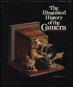 Bild des Verkufers fr The Illustrated History of the Camera from 1839 to the present zum Verkauf von Between the Covers-Rare Books, Inc. ABAA