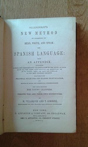 OLLENDORFF'S NEW METHOD OF LEARNING TO READ, WRITE AND SPEAK: THE SPANISH LANGUAGE: WITH AN APPEN...