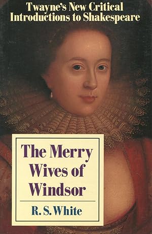Seller image for The Merry Wives of Windsor: Twayne's New Critical Introduction To Shakespeare for sale by Kenneth A. Himber