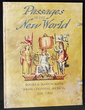 Passages in the New World: Books & Manuscripts from Colonial Mexico, 1556 - 1820