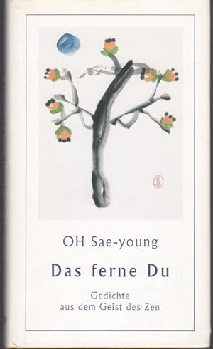 Bild des Verk�ufers f�r Das ferne Du. Gedichte aus dem Geist des Zen zum Verkauf von Graphem. Kunst- und Buchantiquariat