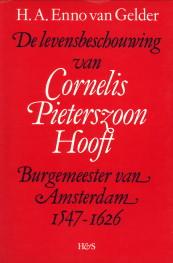 Image du vendeur pour De levensbeschouwing van Cornelis Pieterszoon Hooft burgemeester van Amsterdam 1547 - 1626 mis en vente par Antiquariaat Parnassos vof