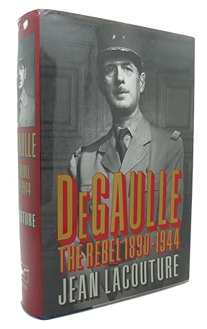 Imagen del vendedor de DE GAULLE : The Rebel, 1890-1944 a la venta por Rare Book Cellar