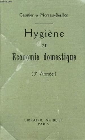 Seller image for HYGIENE ET ECONOMIE DOMESTIQUE A L'USAGE DES ELEVES DE 3e ANNEE DE L'ENSEIGNEMENT SECONDAIRE DES JEUNES FILLES for sale by Le-Livre