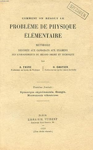 Bild des Verkufers fr COMMENT ON RESOUT LE PROBLEME DE PHYSIQUE ELEMENTAIRE, III, METHODE DESTINEE AUX CANDIDATS AUX EXAMENS DES ENSEIGNEMENTS DU SECOND DEGRE ET TECHNIQUE zum Verkauf von Le-Livre